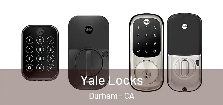  Yale Locks Durham - CA